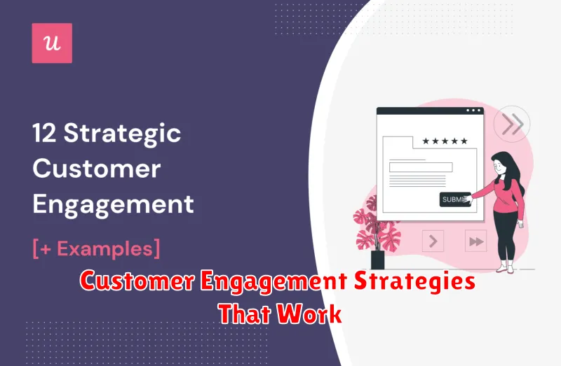 Customer Engagement Strategies That Work