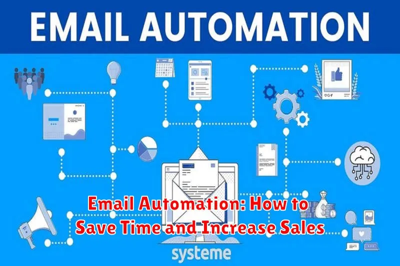Email Automation: How to Save Time and Increase Sales